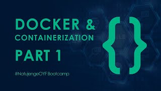 Week 2 Introduction to Containerization and Docker - NatujengeOYF