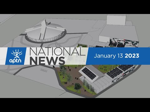 APTN National News January 13, 2023 – Reaction to ground search findings, Alleged assault