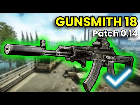 Gunsmith Part 18 - Patch 0.14 Guide | Escape From Tarkov