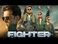 Fighter Full Movie Hrithik Roshan Tiger Shroff Deepika Padukone Anil Kapoor Siddharth Anand