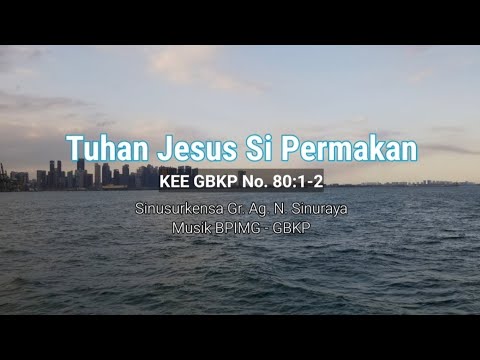 Tuhan Jesus Si Permakan - KEE GBKP 86:1-2 (Karaoke)