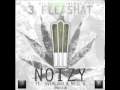 3 Fletshat Noizy (Ft. Overlord & Niil-B)