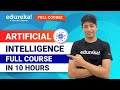 Artificial Intelligence Full Course In 10 Hours 2024 Artificial Intelligence Tutorial Edureka