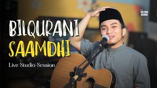 Download lagu Bil Qurani Saamdhi – Acoustic Studio Session | Sulthon Falakhudin mp3