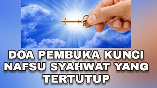 Download lagu Doa Pembuka Kunci Nafsu Syahwat Yang Tertutup mp3 Download lagu Doa Pembuka Kunci Nafsu Syahwat Yang Tertutup mp3