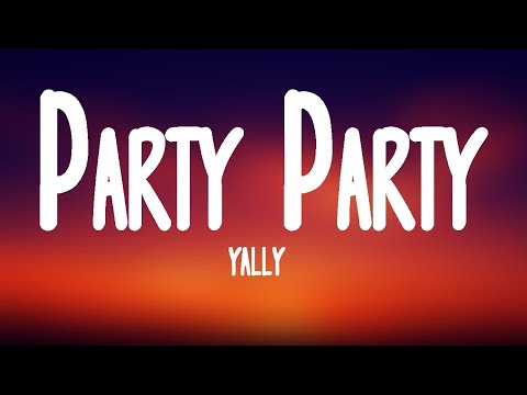 yally - Party Party (TikTok Remix) (Lyrics) | if you see us in the club well be acting real nice