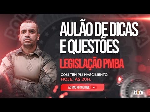 AULÃO DE DICAS E QUESTÕES - LEGISLAÇÃO PMBA