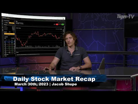 March 30th Daily Market Recap - 2023