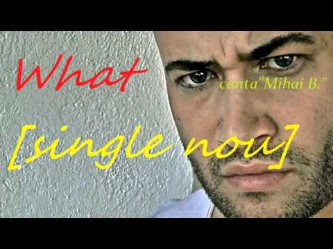 [OFFICIAL]What-Mihai Bendeac {SINGLE NOU}