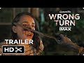 WRONG TURN FINAL CHAPTER NEWS 2024 Teaser Trailer Horror Movie HD