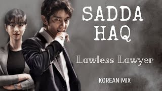 Lawless Lawyer  Korean Mix  Sadda Haq  Lee Joon Gi