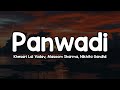 Panwadi Lyrics Khesari Lal Yadav Masoom Sharma Nikhita Gandhii Panwadi Ke Peeche Waali