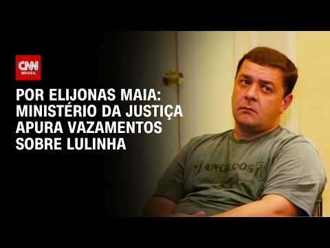 Caso Lulinha: Ministério da Justiça apura vazamentos | CNN NOVO DIA
