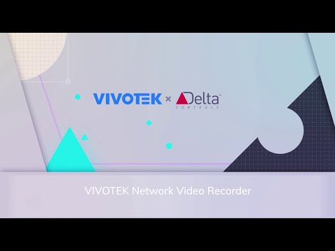 VIVOTEK x Delta Controls  |  Network Video Recorder(NVR)
