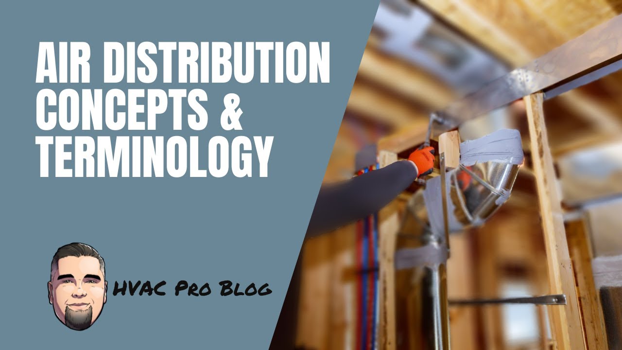 Air Distribution Concepts & Terminology
