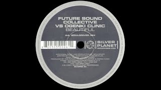 Future Sound Collective Vs Ogenki Clinic – Beautiful (Souldriver Mix)