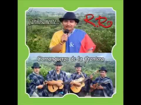 RECORRIENDO A CUCUTILLA - R.R Y LOS CARRANGUEROS DE LA FRONTERA