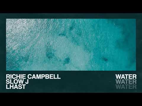 Richie Campbell  Water Audio ft Slow J Lhast
