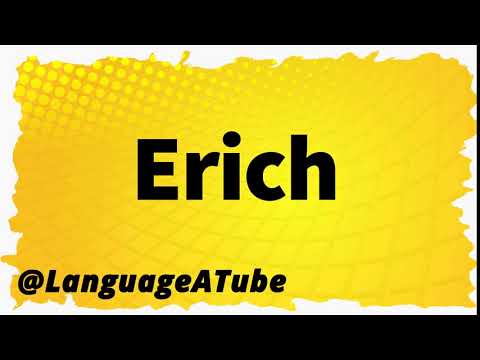 Erich Pronunciation ⚡️ How To Pronounce Erich!