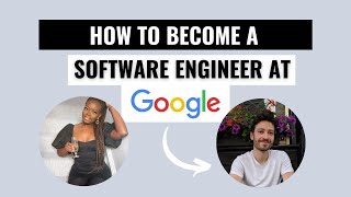 How to become a Software Engineer at Google