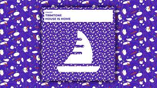 Trimtone - House Is Home video