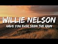Willie Nelson - Have You Ever Seen the Rain (Lyrics) ft. Paula Nelson