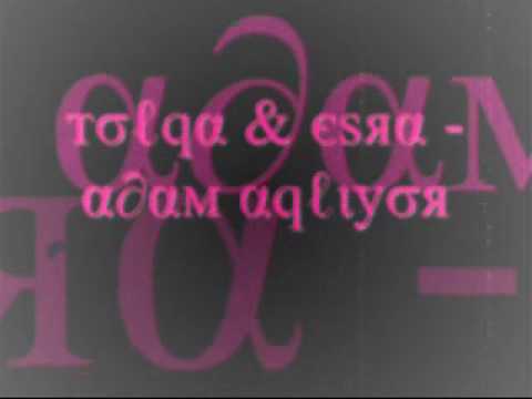 Tolqa & Esra - Adam aqliyor