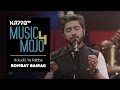 Ik kudi | Ya Rabba - Bombay Bairag - Music Mojo Season 4 - KappaTV