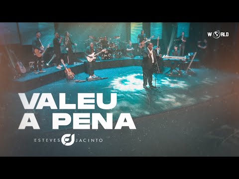 VALEU A PENA - DVD 30 ANOS - ESTEVES JACINTO (VÍDEO OFICIAL)