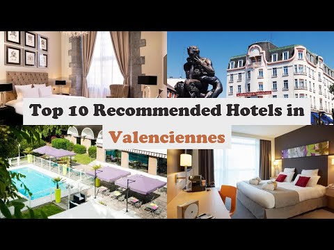 Top 10 Recommended Hotels In Valenciennes | Best Hotels In Valenciennes