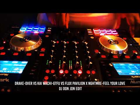 Drake vs Kai Wachi Vs Flux Pavilion X NGHTMRE (DJ Don Jon Edit)