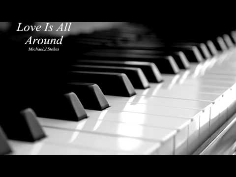 download lagu mp3 mp4 Love Is All Around Piano, download lagu Love Is All Around Piano gratis, unduh video klip Love Is All Around Piano
