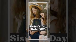 Download lagu Sister's Day Date 2025 #shortsfeed #shortvideo #sistersday #happysistersday mp3
