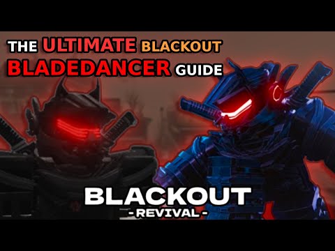 THE ULTIMATE BLADEDANCER GUIDE | Blackout Revival |