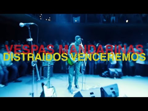 Vespas Mandarinas - Distraídos Venceremos (Ao Vivo)
