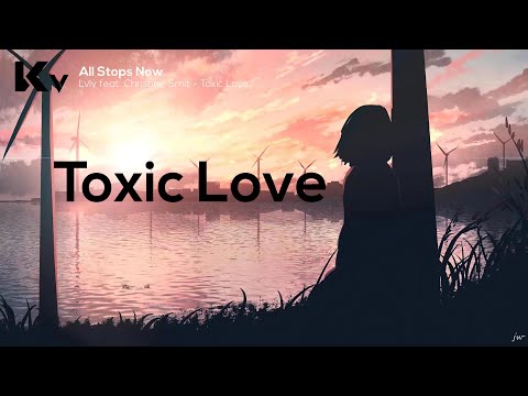 lvly feat. milva - toxic love (lyrics)(KV)