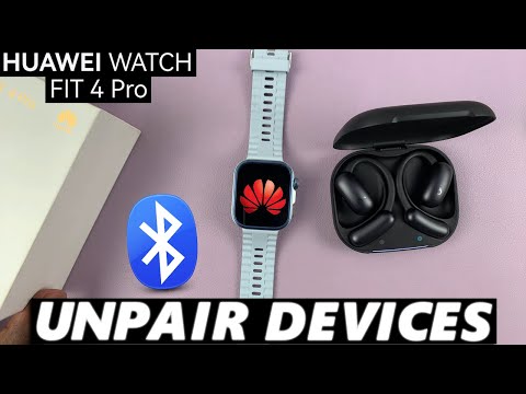 How To Unpair Bluetooth Devices From Huawei Watch Fit 4 / Fit 4 Pro