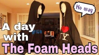 A Day with the Foam Heads
