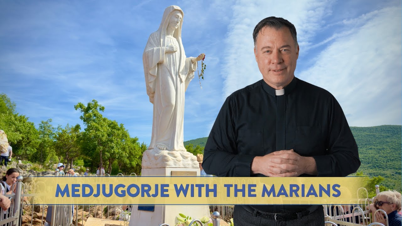 Medjugorje with the Marians: A Pilgrimage