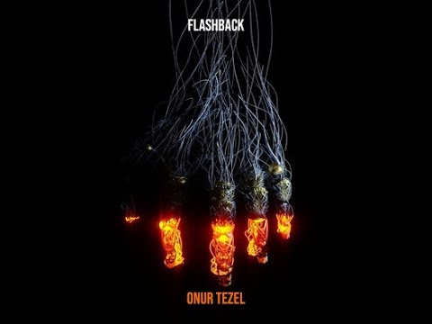 Onur Tezel | Flashback