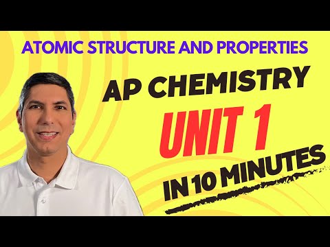 AP Chemistry Unit 1 in 10 Minutes! | Atomic Structure and Properties