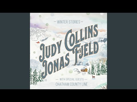 Original Versions Of The Blizzard By Judy Collins Jonas Fjeld With Chatham County Line Secondhandsongs Original Versions Of The Blizzard By Judy Collins Jonas Fjeld With Chatham County Line Secondhandsongs