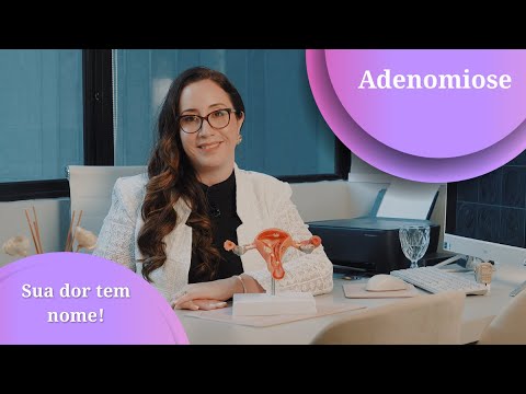 Adenomiose: causas, sintomas e caminhos para o tratamento
