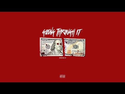 Young D - Going Through It (Prod. Lil O)
