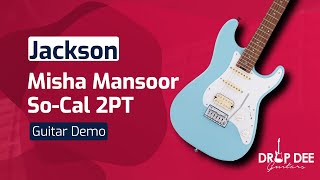 Video thumbnail for Guitar Demo: Jackson Misha Mansoor So-Cal 2PT | Drop Dee Guitars by Drop Dee Guitars