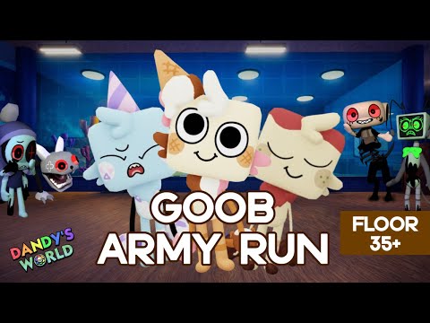 GOOB ARMY RUN DANDY'S WORLD (FLOOR 35+)