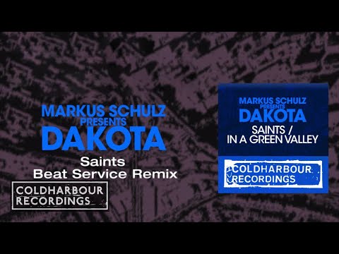 Markus Schulz presents Dakota - Saints | Beat Service Remix