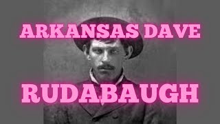 Arkansas Dave Rudabaugh - Old West Outlaw video