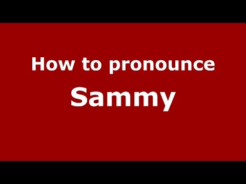 How to pronounce Sammy