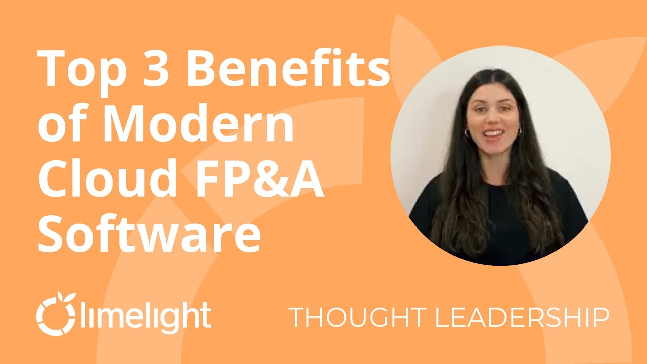 The Top 3 Benefits of Modern Cloud FP&A Software